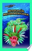 Libro Mitología Mesoamericana: Quetzalcóatl (Mesoamerican Mythology: Quetzalcoatl)