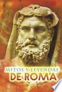 Libro Mitos Y Leyendas de Roma