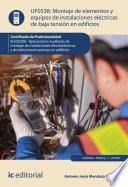 Libro Montaje de elementos y equipos de instalaciones eléctricas de baja tensión en edificios. ELES0208