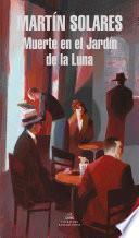 Libro Muerte en el jardín de la luna