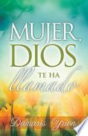 Libro Mujer, Dios te ha llamado / Woman, God has called