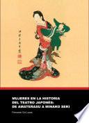 Libro Mujeres en la historia del teatro japones: de Amaterasu a Minako Seki