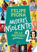 Libro Mujeres insolentes de la historia 2