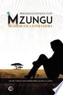 Libro Mzungu - Mujer blanca extranjera