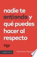 Libro Nadie te entiende y qué puedes hacer al respecto
