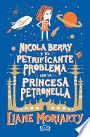 Libro Nicola Berry y el petrificante problema con la princesa Petronella