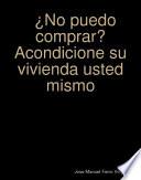 Libro ¿No puedo comprar? Acondicione su vivienda usted mismo