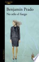 Libro No sólo el fuego