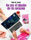 Libro No soy el dueño de tu corazón