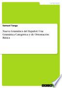 Libro Nueva Gramática del Español. Una Gramática Categórica y de Orientación Básica