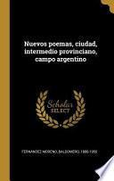 Libro Nuevos Poemas, Ciudad, Intermedio Provinciano, Campo Argentino