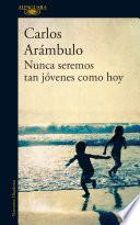 Libro Nunca seremos tan jóvenes como hoy