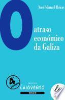 Libro O ATRASO ECONÓMICO DE GALIZA (4a Ed.)