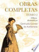 Libro Obras completas. Tomo 2. Obras dramáticas