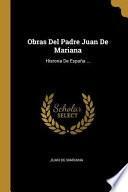 Libro Obras del Padre Juan de Mariana: Historia de España ...