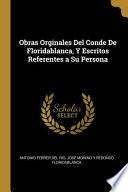 Libro Obras Orginales Del Conde De Floridablanca, Y Escritos Referentes a Su Persona