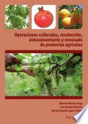 Libro Operaciones culturales, recolección, almacenamiento y envasado de productos agrícolas