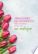 Libro Oraciones de un minuto para cuando necesitas un milagro