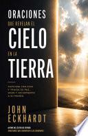 Libro Oraciones que revelan el cielo en la tierra