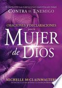 Libro Oraciones y declaraciones para la mujer de Dios / Prayers and Declarations for the Woman of God