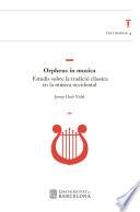 Libro Orpheus in musica. Estudis sobre la tradició clàssica en la música occidental