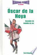 Libro Oscar De LA Hoya Boxeador De Medalla De Oro/ Gold Medal Boxer