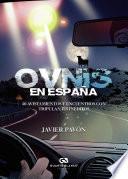 Libro Ovnis en España. 50 avistamientos y encuentros con tripulantes inéditos