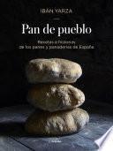 Libro Pan de pueblo: Recetas e historias de los panes y panaderias de España / Town Bread: Recipes and History of Spain's Breads and Bakeries