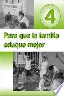 Libro Para que la familia eduque mejor. IV