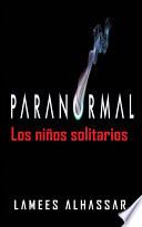 Libro Paranormal: Los Niños Solitarios