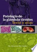 Libro Patología de la glándula tiroides Texto y Atlas (Digital)