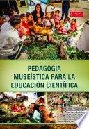Libro Pedagogía museística para la educación científica