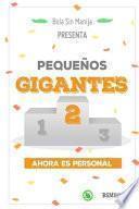 Libro Pequeños Gigantes 2: Ahora es personal