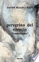 Libro Peregrino del silencio