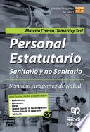 Libro Personal Estatutario Sanitario y no Sanitario. Servicio Aragonés de Salud. Materia Común. Temario y Test