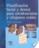Libro Planificación facial y dental para ortodoncistas y cirujanos orales