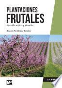 Libro Plantaciones frutales. Planificación y diseño