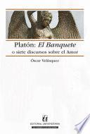 Libro Platón: El Banquete o siete discursos sobre el amor