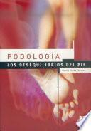 Libro PODOLOGÍA. Los desequilibrios del pie (Color)