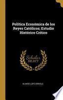 Libro Política Económica de Los Reyes Católicos; Estudio Histórico Crítico