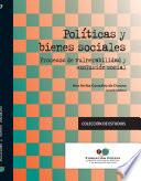 Libro Políticas y bienes sociales. Procesos de vulnerabilidad y exclusión social