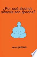 Libro ¿Por qué algunos swamis son gordos?