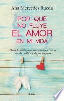 Libro Por qué no fluye el amor en mi vida