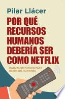 Libro Por Que Recursos Humanos Deberia Ser Como Netflix