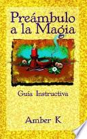 Libro Preambulo a La Magia / True Magick