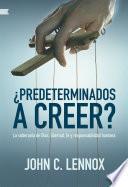 Libro ¿Predeterminados a creer?