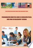 Libro Programación didáctica LOMCE en Educación Física: guía para su realización y defensa