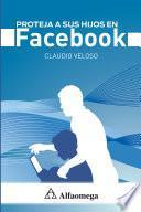 Libro Proteja a sus hijos en facebook