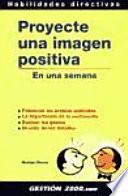 Libro Proyectar una Imagen Positiva