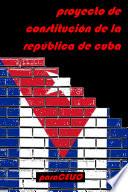 Libro PROYECTO DE CONSTITUCIÓN DE LA REPÚBLICA DE CUBA